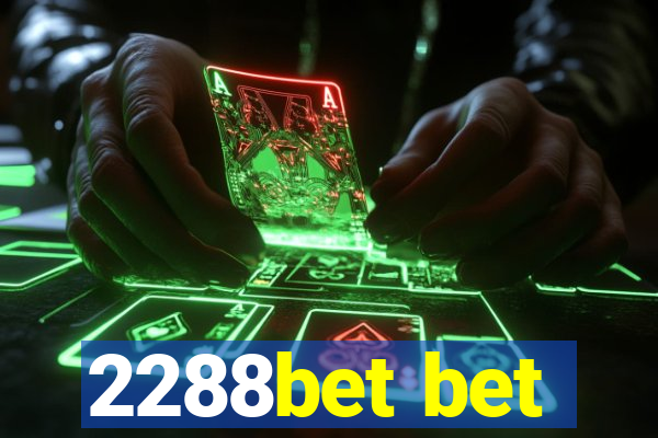 2288bet bet